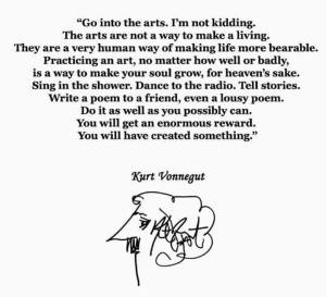 Kurt Vonnegut's advice about the arts.